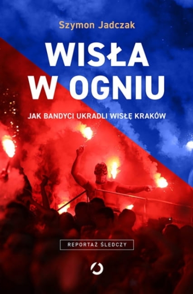 WISŁA W OGNIU SZYMON JADCZAK