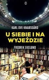 U SIEBIE I NA WYJEŹDZIE KARL OVE KNAUSGARD F EKELUND