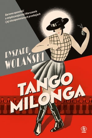 TANGO MILONGA CZYLI CO NAM ZOSTAŁO Z TAMTYCH LAT R WOLAŃSKI