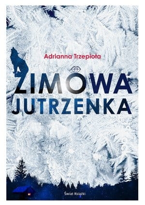 ZIMOWA JUTRZENKA ADRIANNA TRZEPIOTA STR 300
