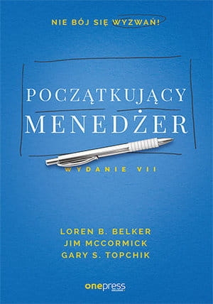 POCZĄTKUJĄCY MENEDŻER WYDANIE VII L B BELKER G S  TOPCHIK J MCCORMICK 