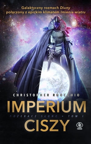 IMPERIUM CISZY SERIA POŻERACZ SŁOŃC TOM 1 C RUOCCHIO 724 STR
