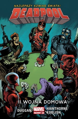 DEADPOOL II WOJNA DOMOWA TOM 5 G DUGGAN S KOBLISH M HAWTHORNE