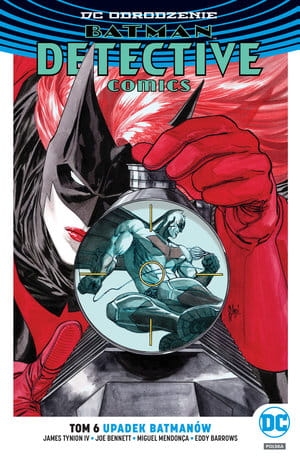 BATMAN  DETECTIVE COMICS  UPADEK BATMANÓW TOM 6 J TYNION IV