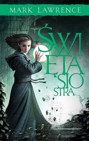 ŚWIĘTA SIOSTRA TRYLOGIA KSIĘGA PRZODKA TOM 3 MARK LAWRENCE