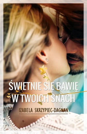 ŚWIETNIE SIĘ BAWIĘ W TWOICH SNACH I SKRZYPIEC DAGNAN 
