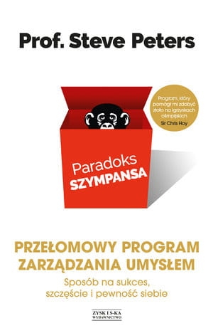 PARADOKS SZYMPANSA SPOSÓB NA SUKCES, SZCZĘŚCI I PEWNOŚĆ SIEBIE
