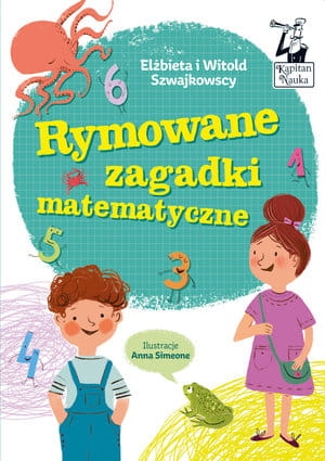 KAPITAN NAUKA RYMOWANE ZAGADKI MATEMATYCZNE E SZWAJKOWSKA W SZWAJKOWSKI STR 48