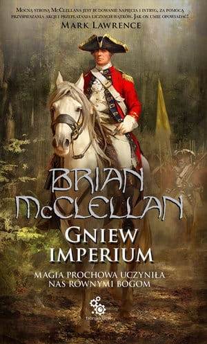 GNIEW IMPERIUM TRYLOGIA BOGOWIE KRWI I PROCHU TOM 2 B MCCLELLAN