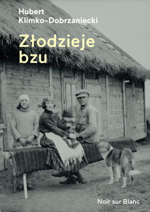 ZŁODZIEJE BZU H KLIMKO-DOBRZANIECKI 