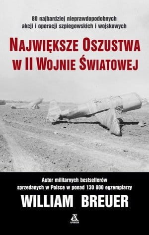 NAJWIĘKSZE OSZUSTWA W II WOJNIE ŚWIATOWEJ W BREUER