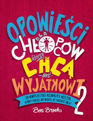 OPOWIEŚCI DLA CHŁOPCÓW KTÓRZY CHCĄ BYĆ WYJĄTKOWI B  BROOKS STR 208
