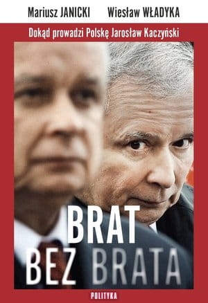 BRAT BEZ BRATA DOKĄD PROWADZI POLSKĘ J KACZYŃSKI STR 376