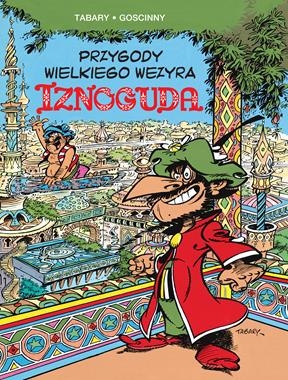 PRZYGODY WIELKIEGO WEZYRA IZNOGUDA 1J TABARY R GOSCINNY
