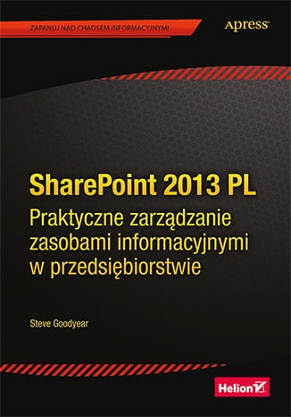 SHAREPOINT 2013 ZARZĄDZANIE ZASOBAMI INFORMACYJNYMI S GOODYEAR 
