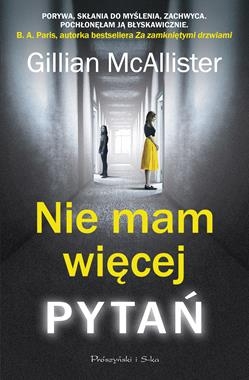 NIE MAM WIĘCEJ PYTAŃ GILLIAN MCALLISTER
