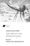 JAK DOBRZE NAM ZDOBYWAĆ GÓRY L WILCZYŃSKI W SAS NOWOSIELSKI