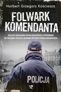 FOLWARK KOMENDANTA N G KOŚCIESZA 256 STR