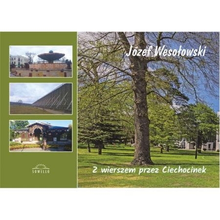 Z WIERSZEM PRZEZ CIECHOCINEK JÓZEF WESOŁOWSKI