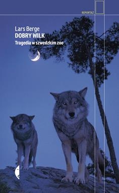 DOBRY WILK TRAGEDIA W SZWEDZKIM ZOO L BERGE