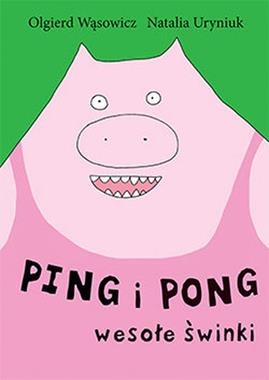 PING I PONG WESOŁE ŚWINKI OLGIERD WĄSOWICZ STR 36