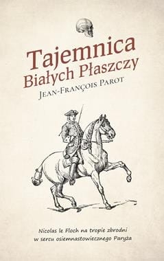 TAJEMNICA BIAŁYCH PŁASZCZY JEAN FRANCOIS PAROT