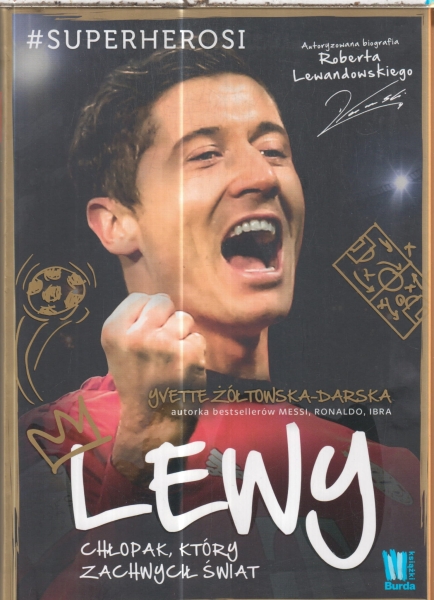 LEWY CHŁOPAK KTÓRY ZACHWYCIŁ ŚWIAT.R LEWANDOWSKI