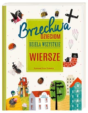 WIERSZE BRZECHWA DZIECIOM DZIEŁA WSZYSTKIE J BRZECHWA