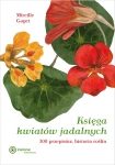 KSIĘGA KWIATÓW JADALNYCH 300 PRZEPISÓW GAYET