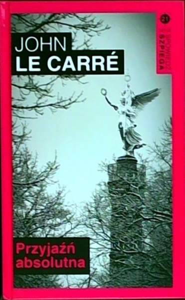 PRZYJAŹŃ ABSOLUTNA JOHN LE CARRE STR 480