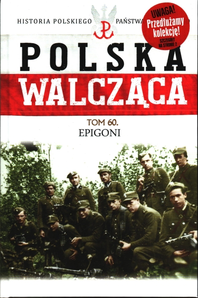 POLSKA WALCZĄCA 60 EPIGONI 