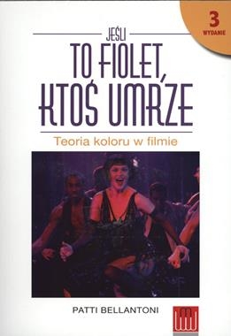 JEŚLI TO FIOLET KTOŚ UMRZE TEORIA KOLORU W FILMIE PATTI BELLANTONI