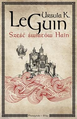 SZEŚĆ ŚWIATÓW HAIN U K.LE GUIN 944 STR