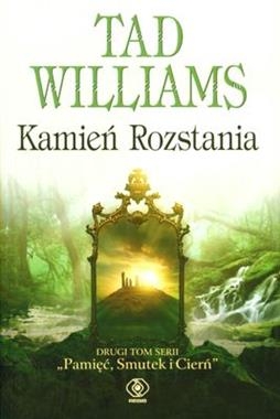 KAMIEŃ ROZSTANIA PAMIĘĆ SMUTEK I CIERŃ TOM 2 T WILLIAMS