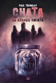 CHATA NA KRAŃCU ŚWIATA PAUL TREMBLAY