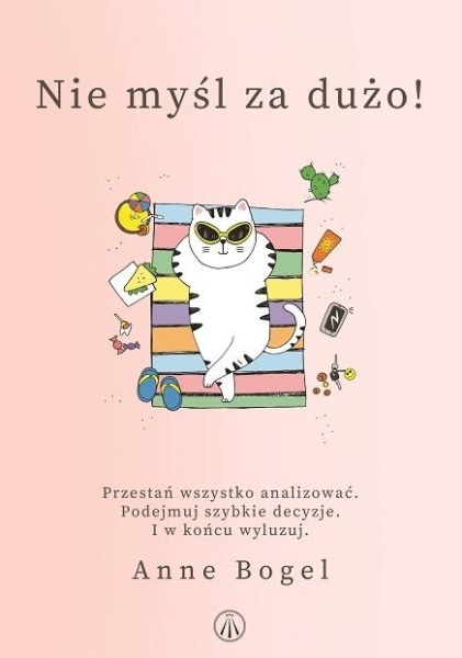 NIE MYŚL ZA DUŻO ANNE BOGEL