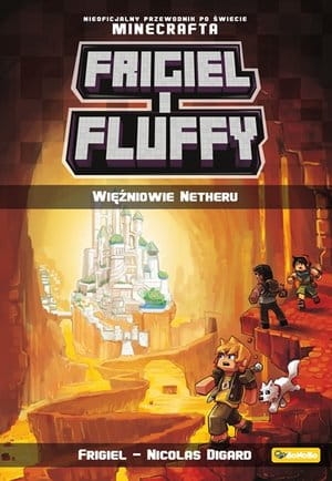 FRIGIEL I FLUFFY. WIĘŹNIOWIE NETHERU FRIGIEL  NICOLAS DIGARD