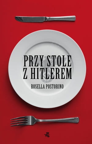 PRZY STOLE Z HITLEREM ROSELLA POSTORINO