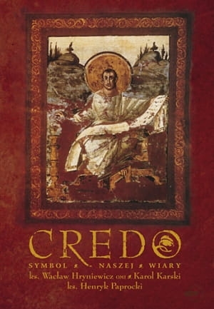 CREDO SYMBOL NASZEJ WIARY HRYNIEWICZ KARSKI PAPROC