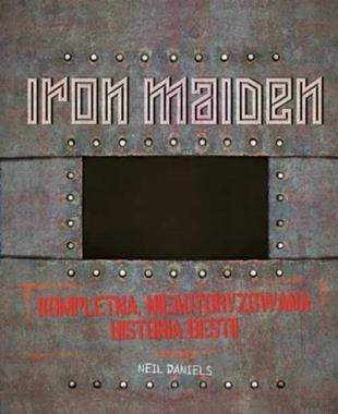 IRON MAIDEN KOMPLETNA NIEAUTORYZOWANA HISTORIA BESTII N DANIELS