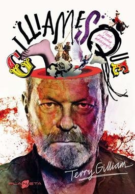 GILLIAMESQUE MOJA PRZEDPOŚMIERTNA AUTOBIOGRAFIA T GILLIAM