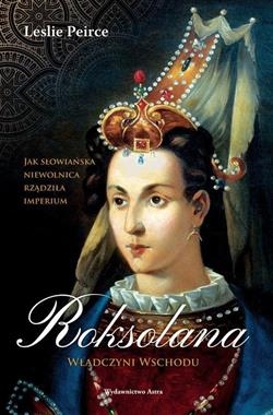 ROKSOLANA WŁADCZYNI WSCHODU L PEIRCE 456 STR