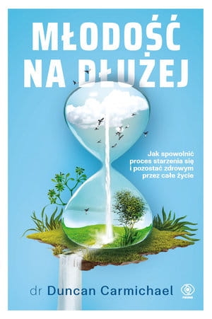 MŁODOŚĆ NA DŁUŻEJ DUNCAN CARMICHAEL 