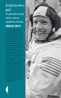 KSIĘŻYCOWY PYŁ W POSZUKIWANIU LUDZI KTÓRZY SPADLI NA ZIEMIĘ A SMITH