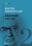WIKTOR WOROSZYLSKI DZIENNIKI 1983-1987 TOM 2 W WOROSZYLSKI