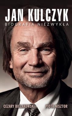 JAN KULCZYK BIOGRAFIA NIEZWYKŁA C BIELAKOWSKI P NISZTOR