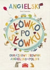 ANGIELSKI SŁÓWKO PO SŁÓWKU OBRAZKOWY SŁOWNIK ANGIELSKO-POLSKI EWA CISOWSKA .