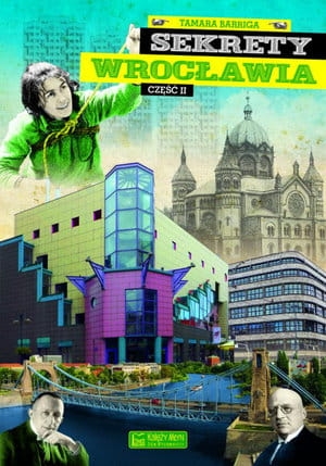 SEKRETY WROCŁAWIA CZ 2 TAMARA BARRIGA