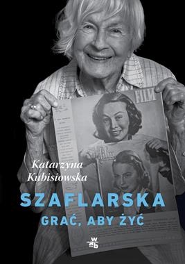 SZAFLARSKA GRAĆ ABY ŻYĆ K KUBISIOWSKA 304 STR