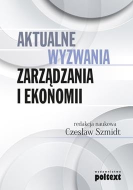 AKTUALNE WYZWANIA ZARZĄDZANIA I EKONOMII 388 STR